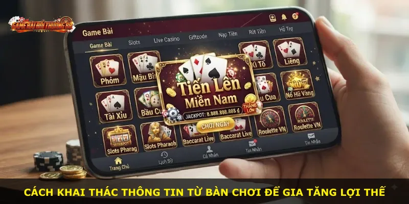 Cách khai thác thông tin từ bàn chơi để gia tăng lợi thế