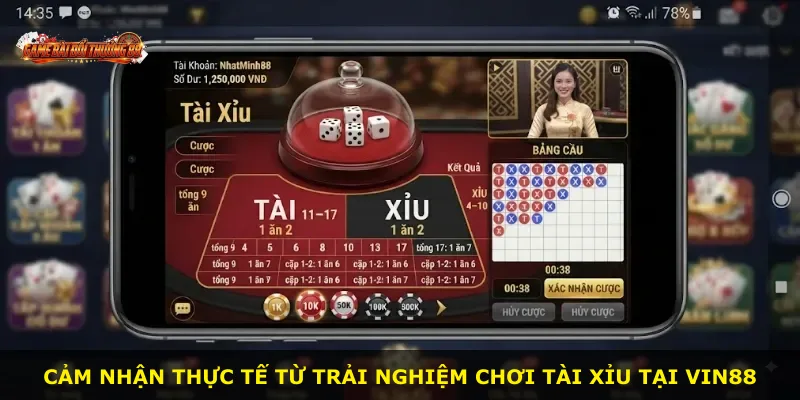 Cảm nhận thực tế từ trải nghiệm chơi Tài xỉu tại VIN88