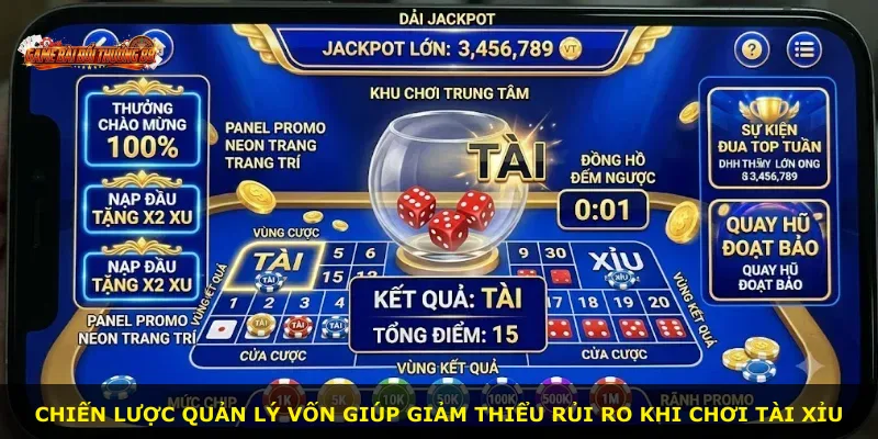 Chiến lược quản lý vốn giúp giảm thiểu rủi ro khi chơi Tài Xỉu