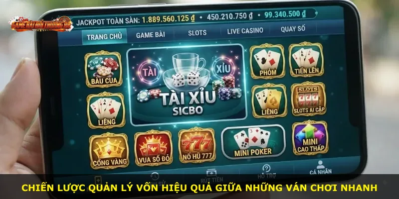 Chiến lược quản lý vốn hiệu quả giữa những ván chơi nhanh