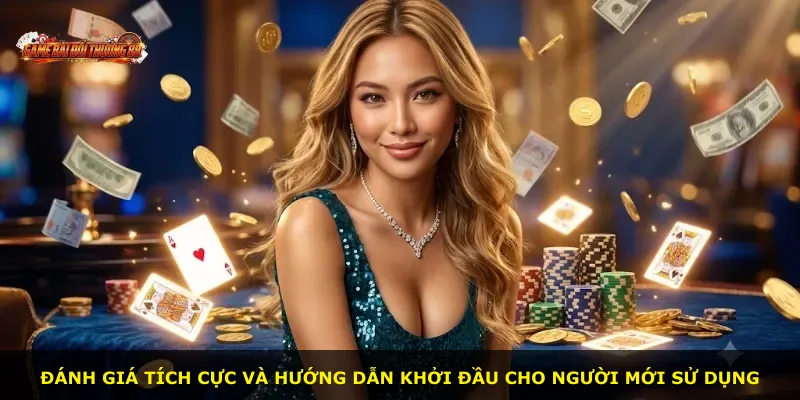 Đánh giá tích cực và hướng dẫn khởi đầu cho người mới sử dụng