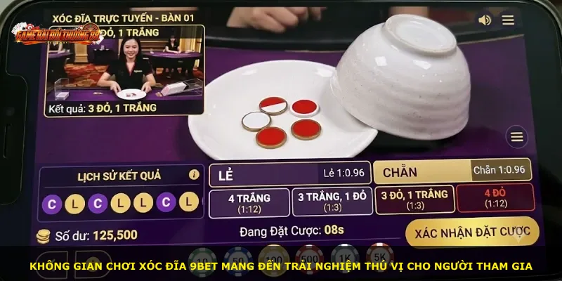 Không gian chơi Xóc Đĩa 9BET mang đến trải nghiệm thú vị cho người tham gia