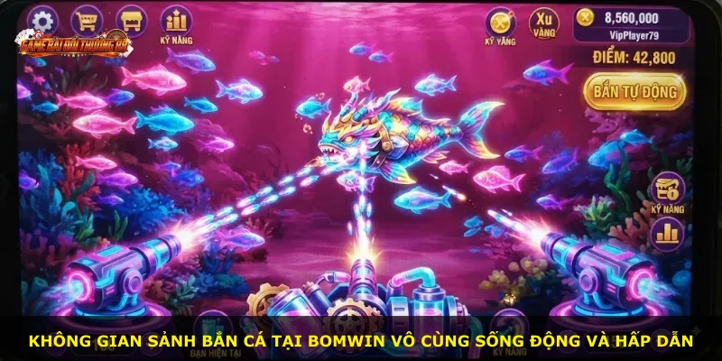 Không gian sảnh bắn cá tại BOMWIN vô cùng sống động và hấp dẫn