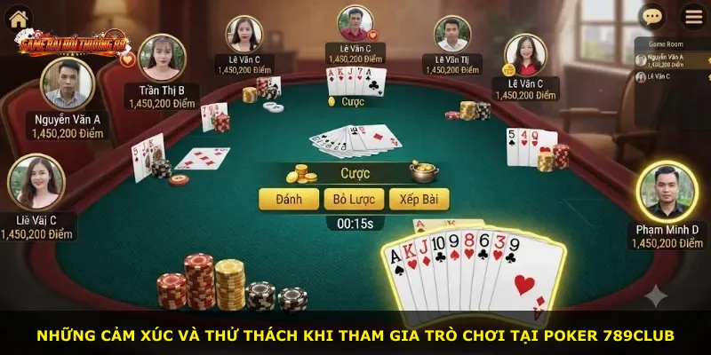Những cảm xúc và thử thách khi tham gia trò chơi tại Poker 789CLUB