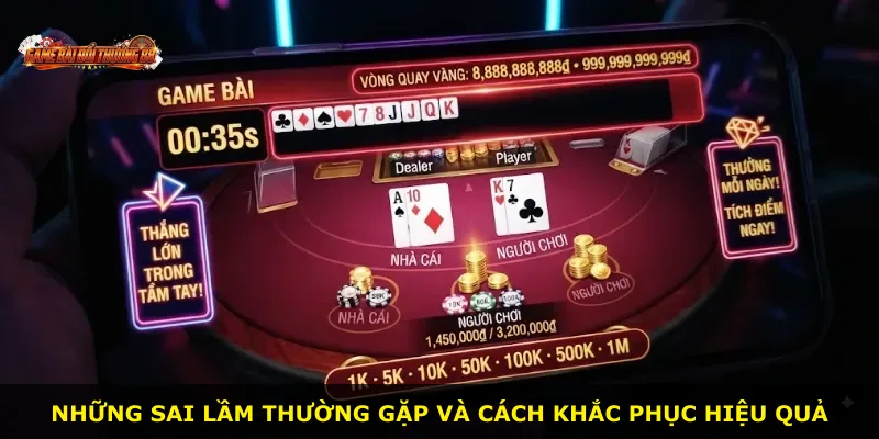 Những sai lầm thường gặp và cách khắc phục hiệu quả