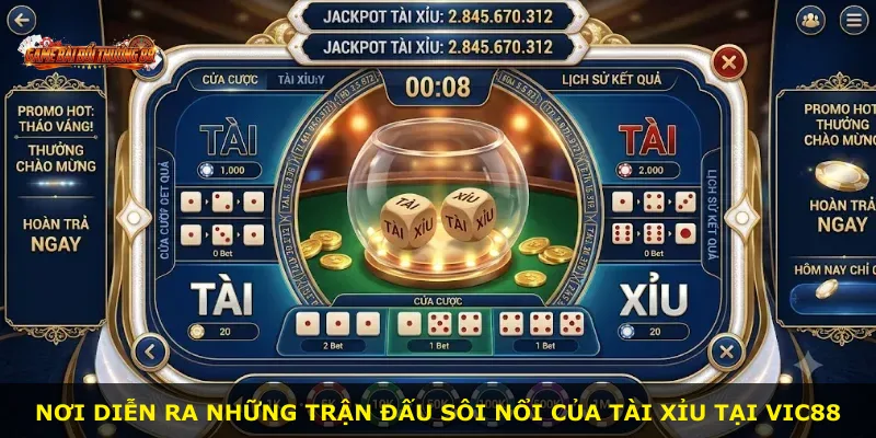 Nơi diễn ra những trận đấu sôi nổi của tài xỉu tại VIC88