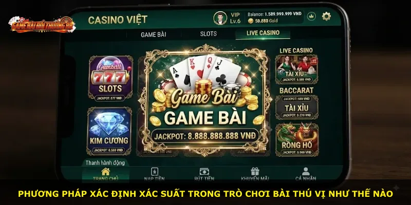 Phương pháp xác định xác suất trong trò chơi bài thú vị như thế nào