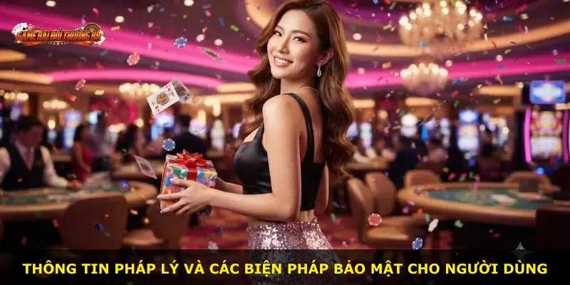 Thông tin pháp lý và các biện pháp bảo mật cho người dùng
