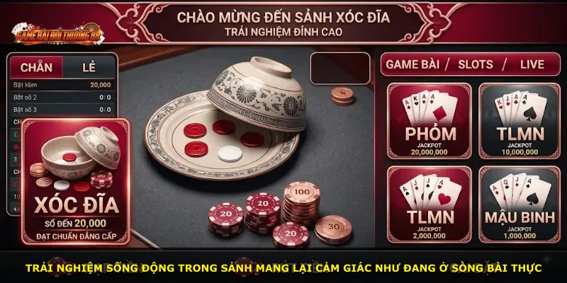 Trải nghiệm sống động trong sảnh mang lại cảm giác như đang ở sòng bài thực