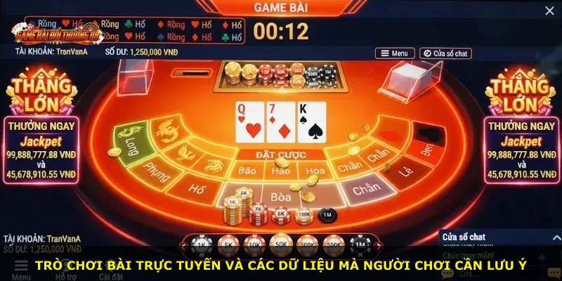 Trò chơi bài trực tuyến và các dữ liệu mà người chơi cần lưu ý